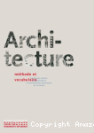 Architecture : vocabulaire et méthode