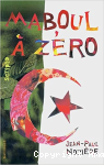 Maboul à zéro