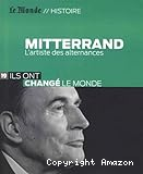 Mitterrand, l'artiste des alternances