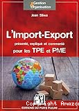 L'import-export présenté expliqué et commenté pour les TPE et PME