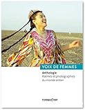 Voix de femmes : anthologie. Poèmes et photographies du monde entier