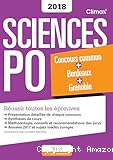 Sciences PO Concours commun + Bordeaux + grenoble. Réussir toutes les épreuves. Concours 2018.