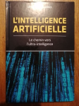 L'intelligence artificielle. Le chemin vers l'ultra intelligence
