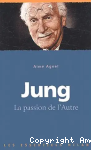 Jung : la passion de l'Autre