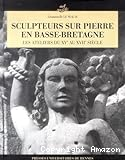 Sculpteurs sur pierre en Basse-Bretagne : les ateliers du 15ème au 17ème siècle