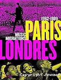 Paris-Londres : 1962-1989, music migrations
