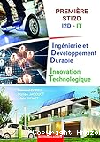 Ingénierie et Développement durable Innovation technologique 1ère STI2D I2D-IT
