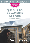 Que sur toi se lamente le tigre