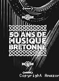 50 ans de musique bretonne