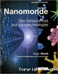 Nanomonde : des nanosciences aux nanotechnologies