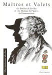 Maîtres et Valets ; Barbier de Séville de Beaumarchais ; Mariage de Figaro de Beaumarchais