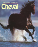 Le Grand livre du cheval