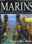 Marins : les métiers de la mer