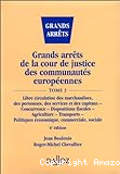 Grands arrêts de la Cour de justice des Communautés européennes