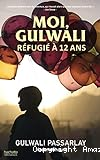 Moi, Gulwali réfugié à 12 ans