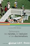 Dictionnaire des racismes, de l'exclusion et des discriminations