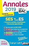 Annales 2019 sujets et corrigés SES Term Sciences sociales et politiques + Economie approfondie