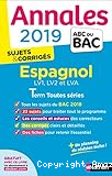 Annales 2019 sujets et corrigés Espagnol LV1 LV2 LVA Term Toutes Séries