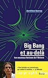 Big bang et au-delà : les nouveaux horizons de l'univers