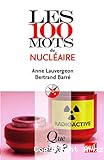 Les 100 mots du nucléaire