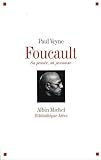 Foucault : sa pensée, sa personne