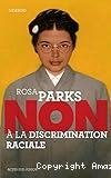 Rosa Parks : non à la discrimination raciale