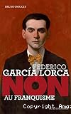 Federico Garcia Lorca : non au Franquisme