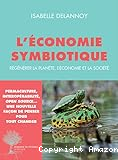 L'économie symbiotique : régérérer la planète, l'économie et la société