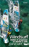 Windsurf : s'initier et progresser en planche à voile