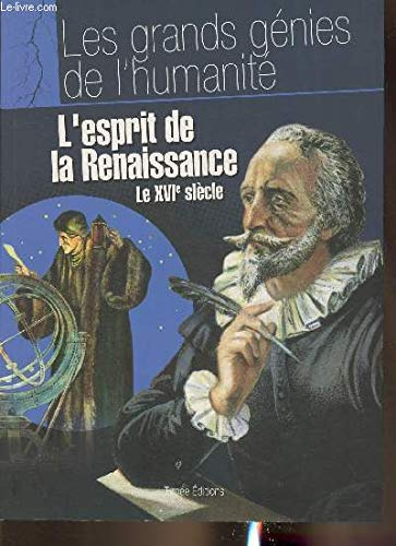 l'esprit de la Renaissance : le 16 ème siècle