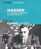 Nasser, le champion égyptien du panarabisme