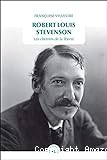 Robert Louis Stevenson : les chemins de la liberté