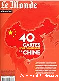 40 cartes pour comprendre la Chine