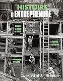 Histoire d'entreprendre : archives du monde du travail (le Finistère et l'entreprise)