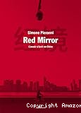 Red mirror : l'avenir s'écrit en Chine