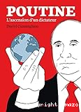 Poutine, l'ascension d'un dictateur