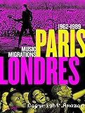 Paris-Londres : 1962-1989, music migrations
