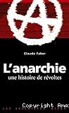 L'Anarchie : une histoire de révoltes