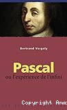 Pascal ou l'expérience de l'infini