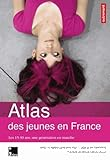 Atlas des jeunes en France : les 15-30 ans, une génération en marche
