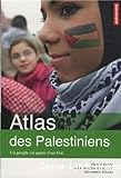Atlas des Palestiniens : un peuple en quête d'état