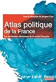 Atlas politique de la France : Les révolutions silencieuses de la société française