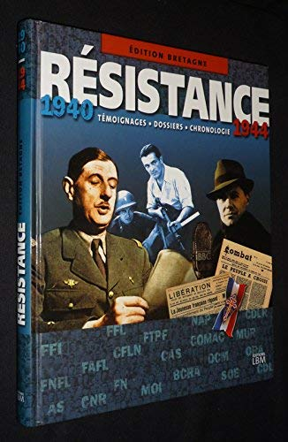 Résistance 1940 ; 1944 : édition Bretagne