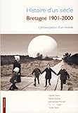 Histoire d'un siècle, Bretagne, 1901 - 2000