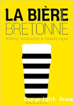 La bière bretonne : histoire, renaissance et nouvelle vague